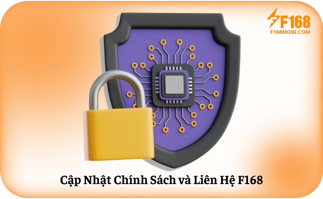 Chính sách bảo mật F168 Cập Nhật Chính Sách và Liên Hệ F168