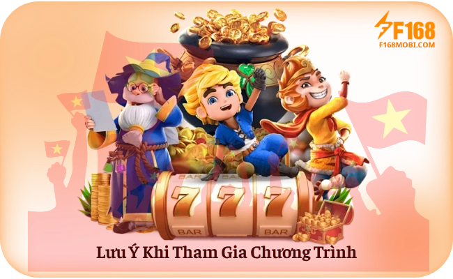 Lưu Ý Khi Tham Gia Chương Trình