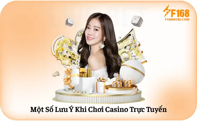 Cách Chơi Casino F168 Cho Người Mới Một Số Lưu Ý Khi Chơi Casino Trực Tuyến
