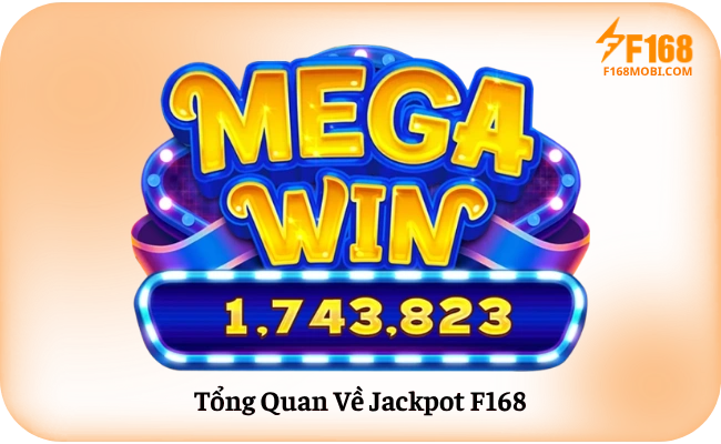 Mẹo Săn Jackpot F168 Dành Cho Người Mới Tổng Quan Về Jackpot F168